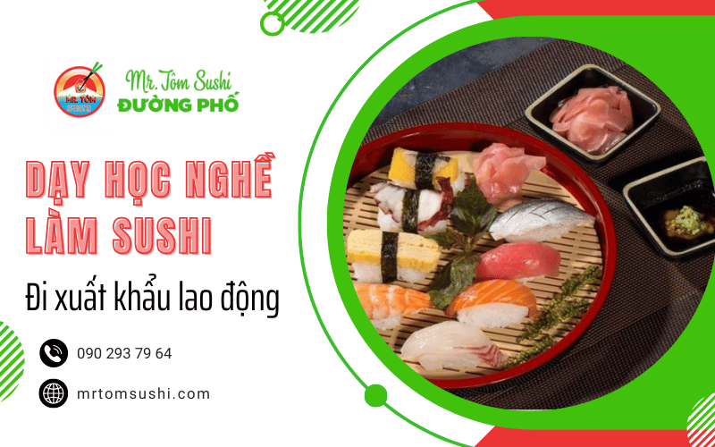 học nghề sushi đi xuất khẩu lao động