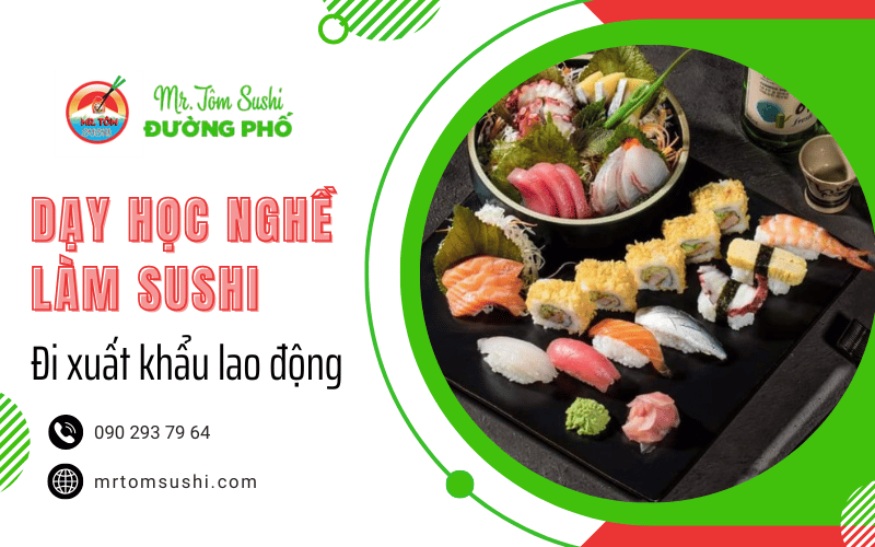 học nghề sushi đi xuất khẩu lao động