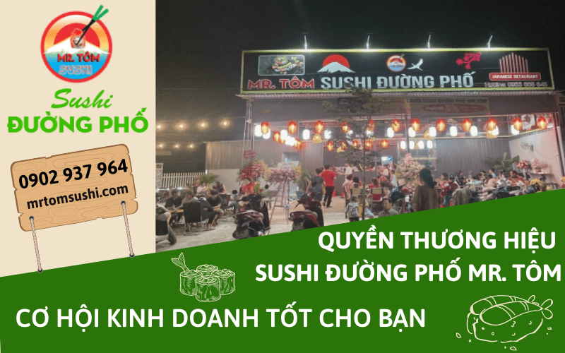 Quyền thương hiệu Sushi Đường Phố Mr. Tôm