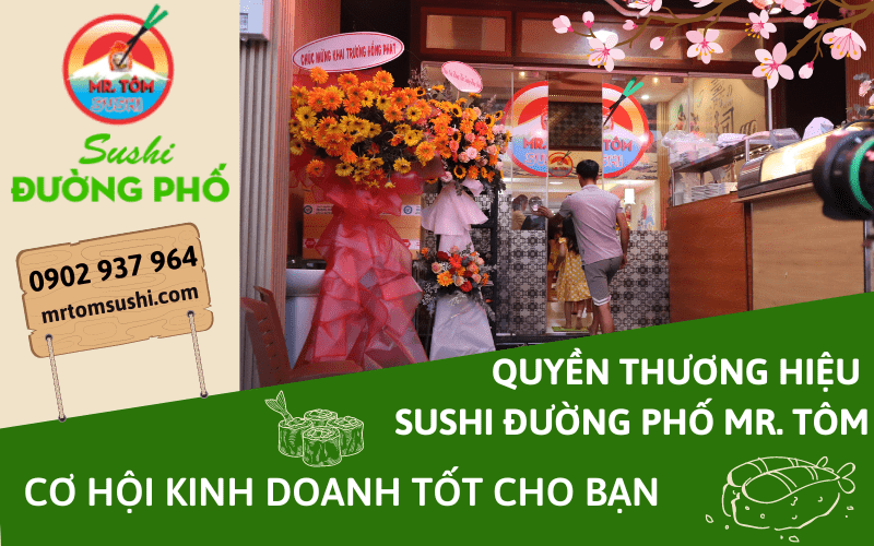 Quyền thương hiệu Sushi Đường Phố Mr. Tôm