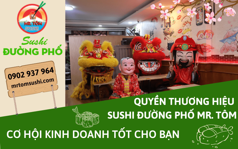 Quyền thương hiệu Sushi Đường Phố Mr. Tôm