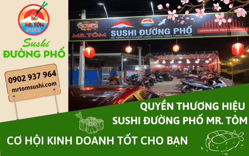 Quyền thương hiệu Sushi Đường Phố Mr. Tôm